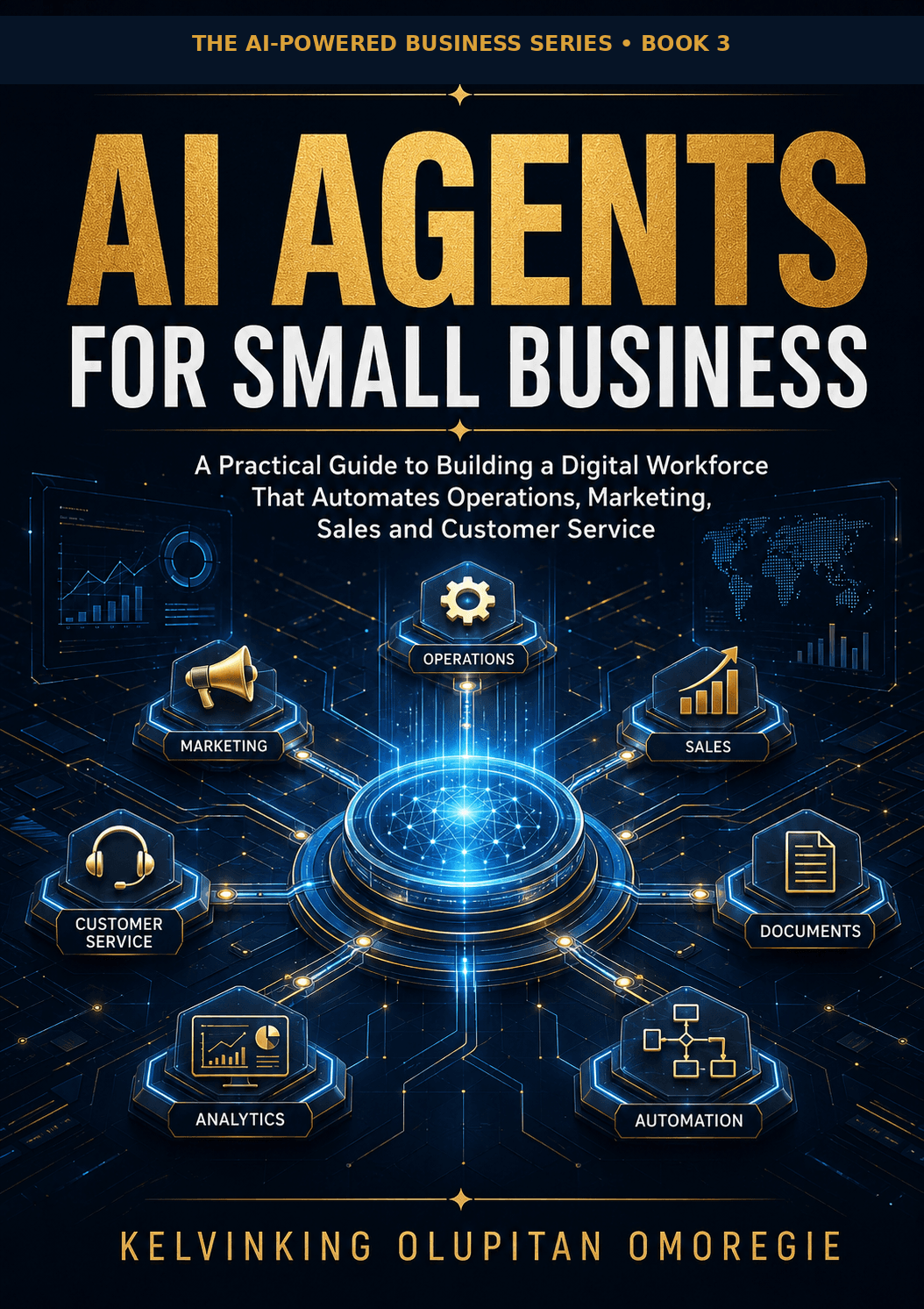 Paperback cover of AI Agents for Small Business by Kelvinking Olupitan Omoregie