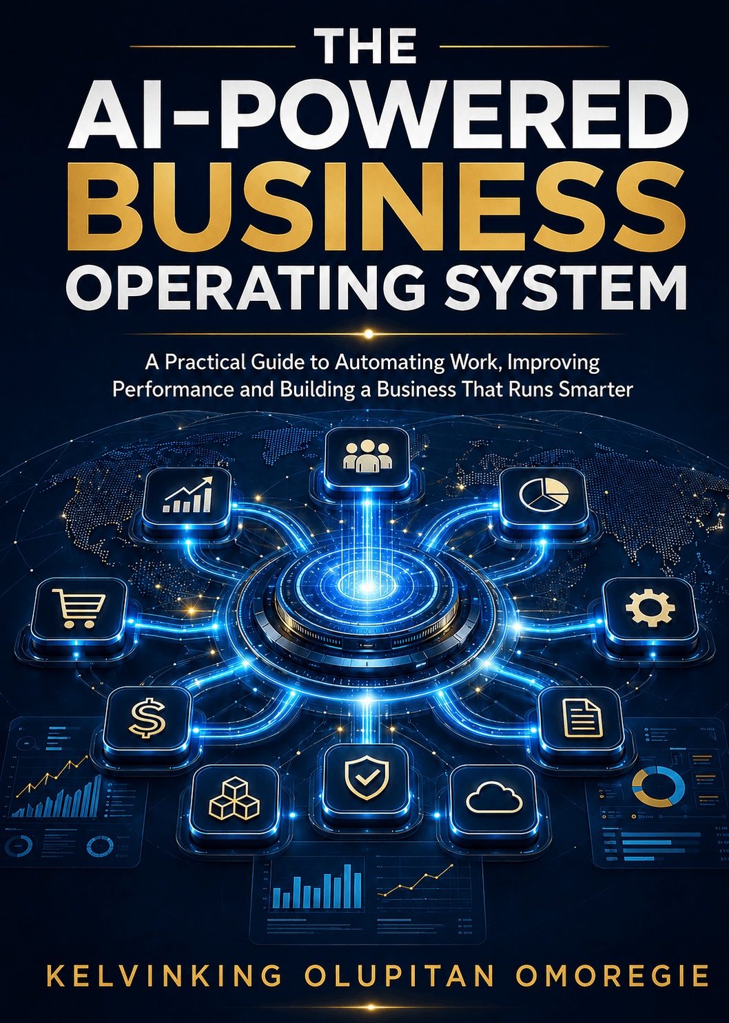 Cover of The AI-Powered Business Operating System by Kelvinking Olupitan Omoregie