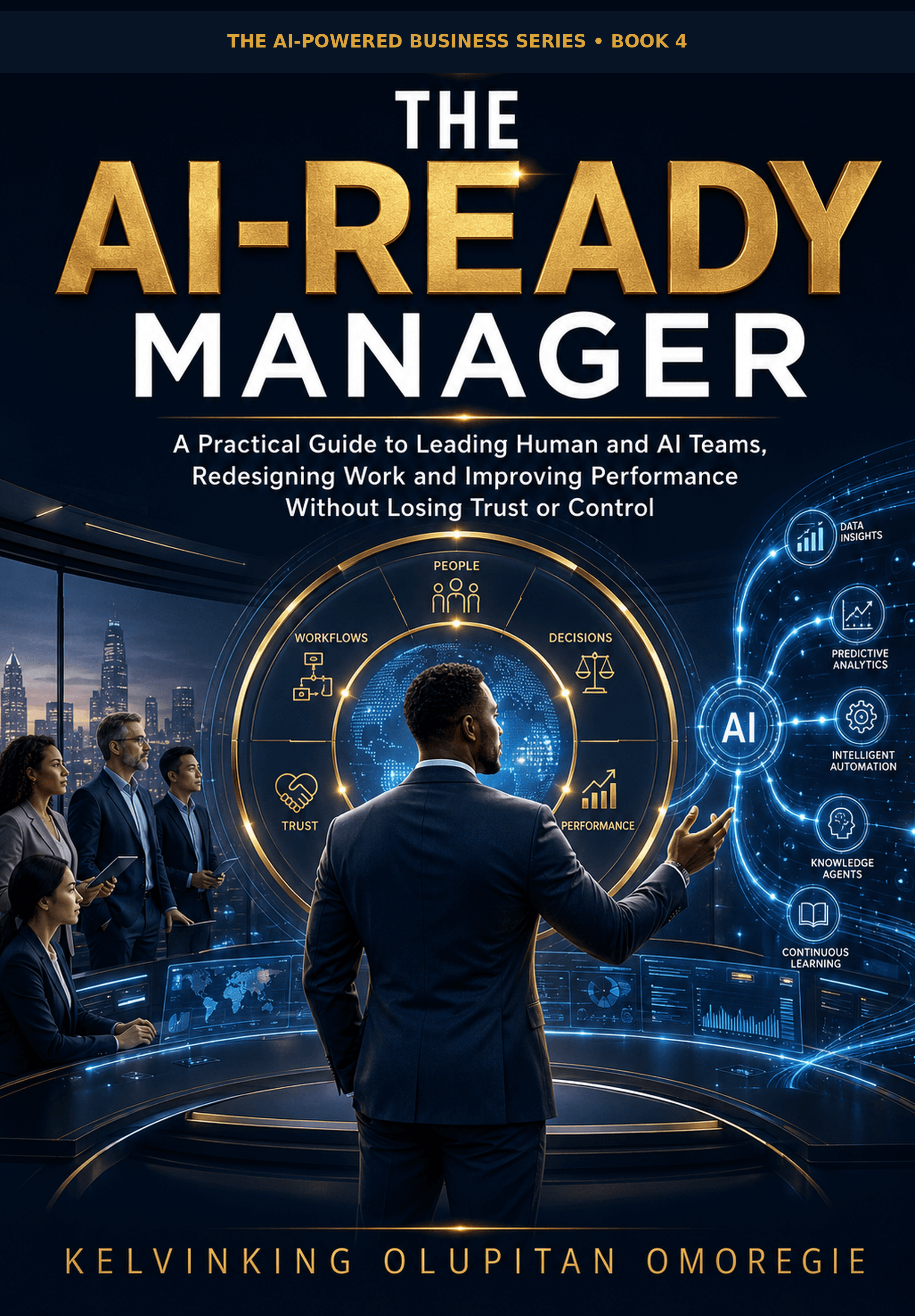 Cover of The AI-Ready Manager by Kelvinking Olupitan Omoregie